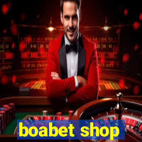 boabet shop